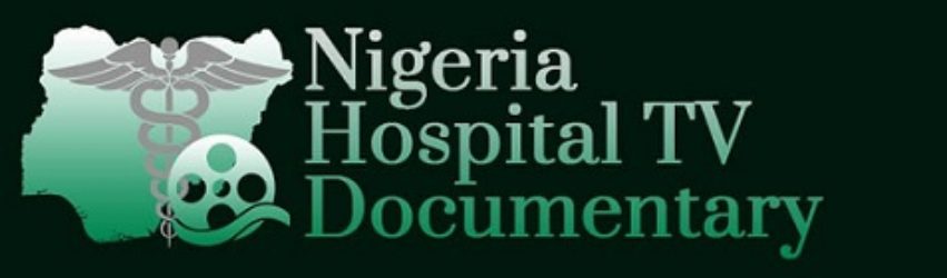 Nigeria Hospitals TV Documentary